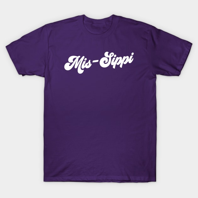 Mississippi, Mis-Sippi, The Sip T-Shirt by TheShirtGypsy